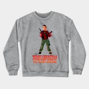 Merry Christmas Ya Filthy Animal Crewneck Sweatshirt